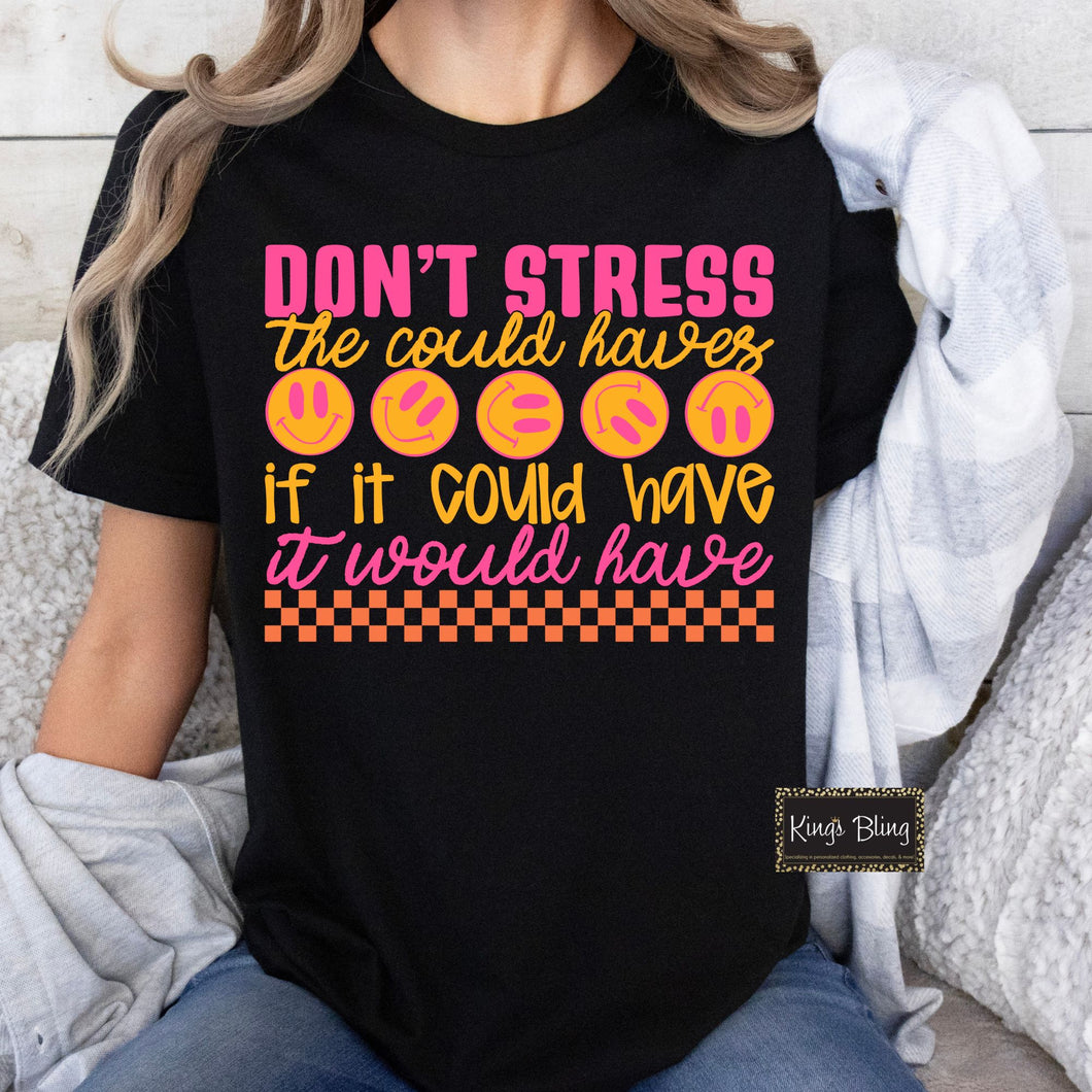 Don't Stress the Could Haves