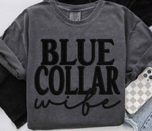 Load image into Gallery viewer, Blue Collar Wife
