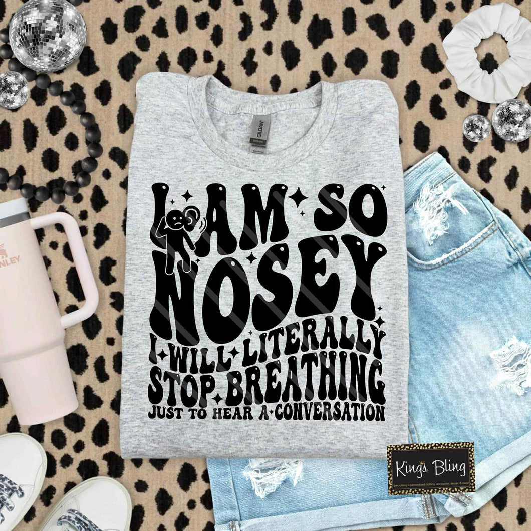I Am So Nosey
