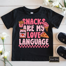 Load image into Gallery viewer, Snacks are My Love Language
