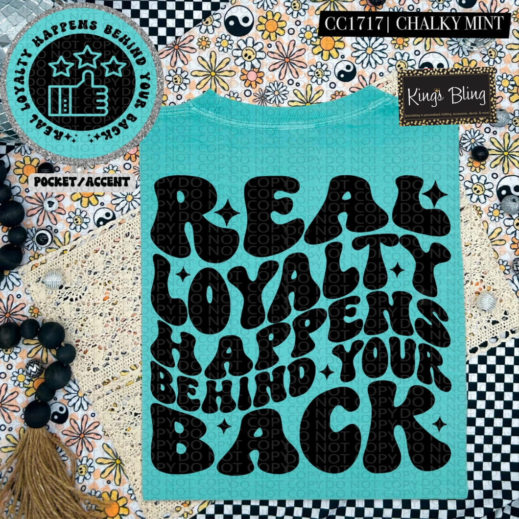 Real Loyalty Happens Behind Your Back