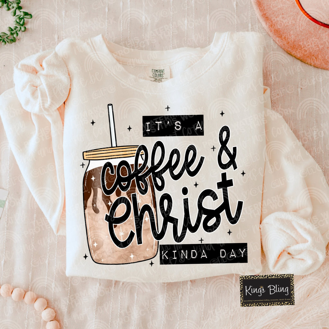 It's A Coffee & Christ Kinda Day