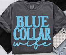 Load image into Gallery viewer, Blue Collar Wife
