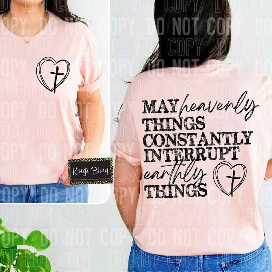 May Heavenly Things Constantly Interrupt Earthly Things