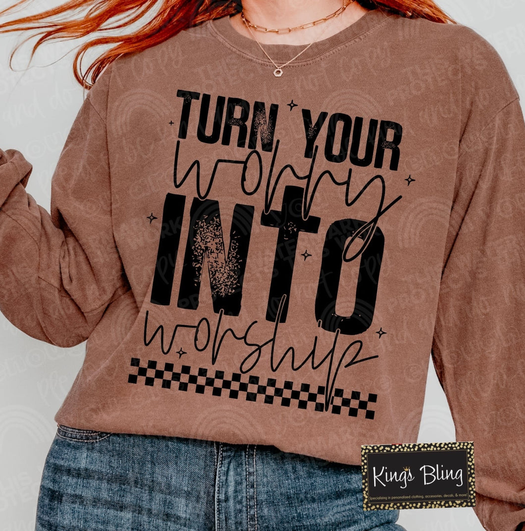 Turn Your Worry Into Worship