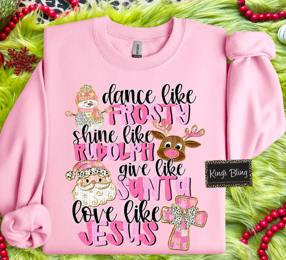 Dance, Shine, Give, Love Like Jesus