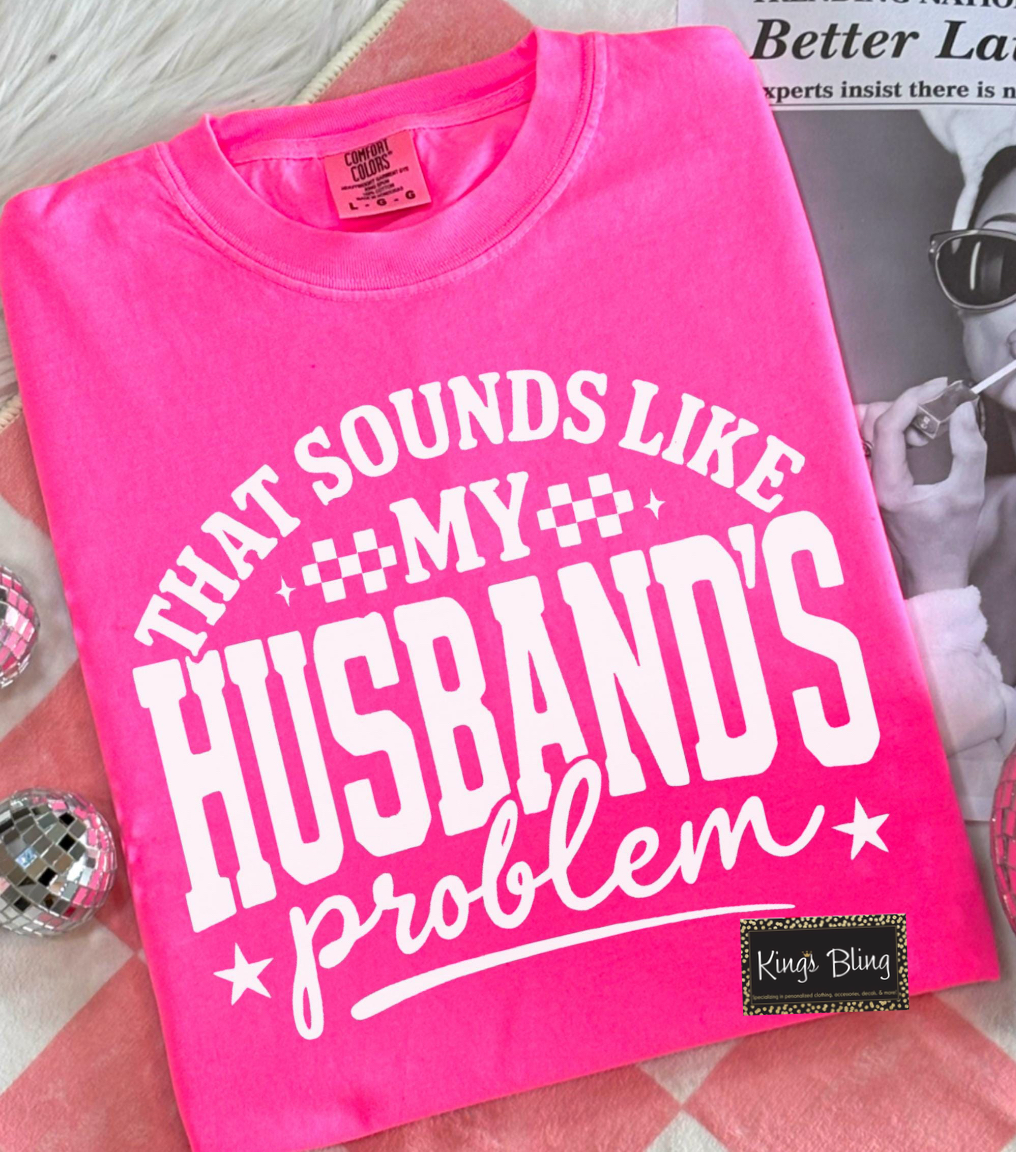 That Sounds Like My Husband's Problem