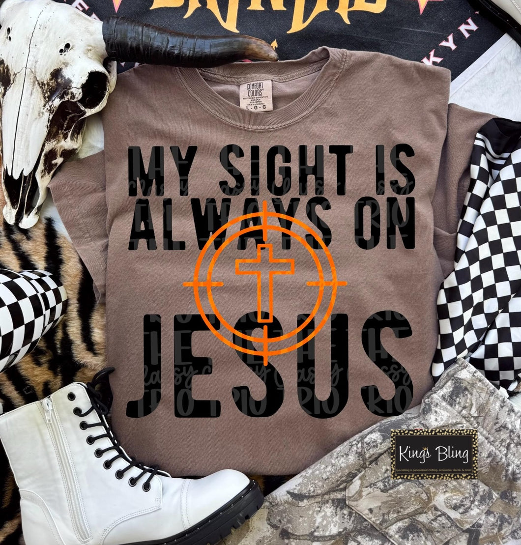 My Sight Is Always on Jesus