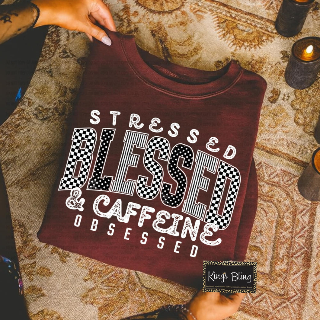 Stressed, Blessed, & Obsessed