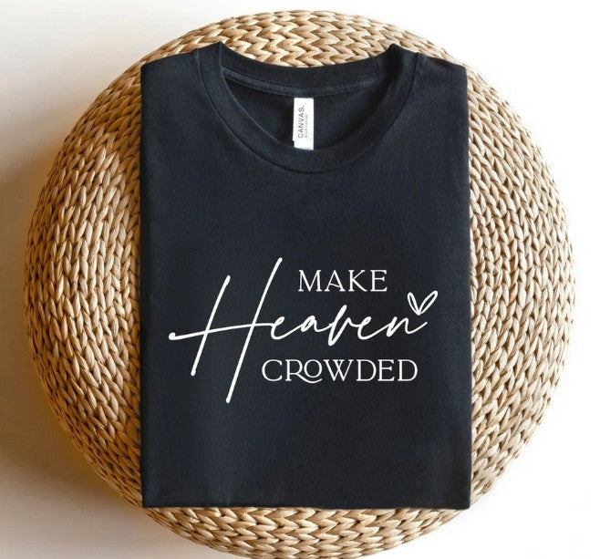 Make Heaven Crowded