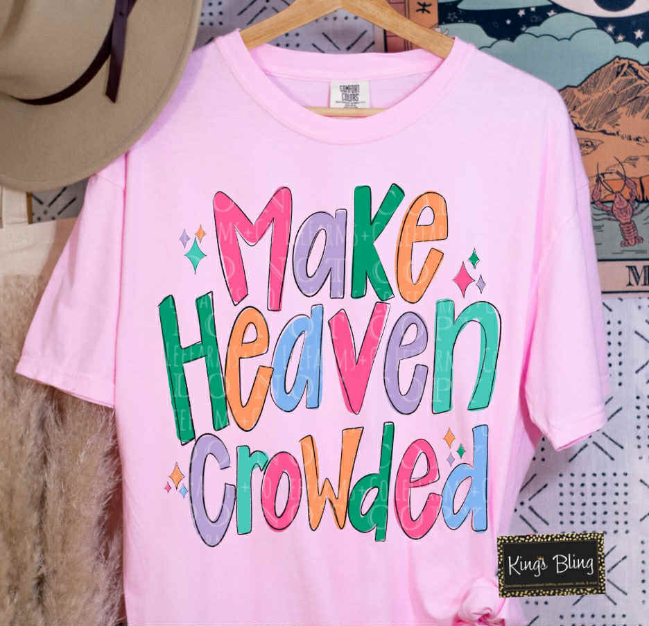 Make Heaven Crowded