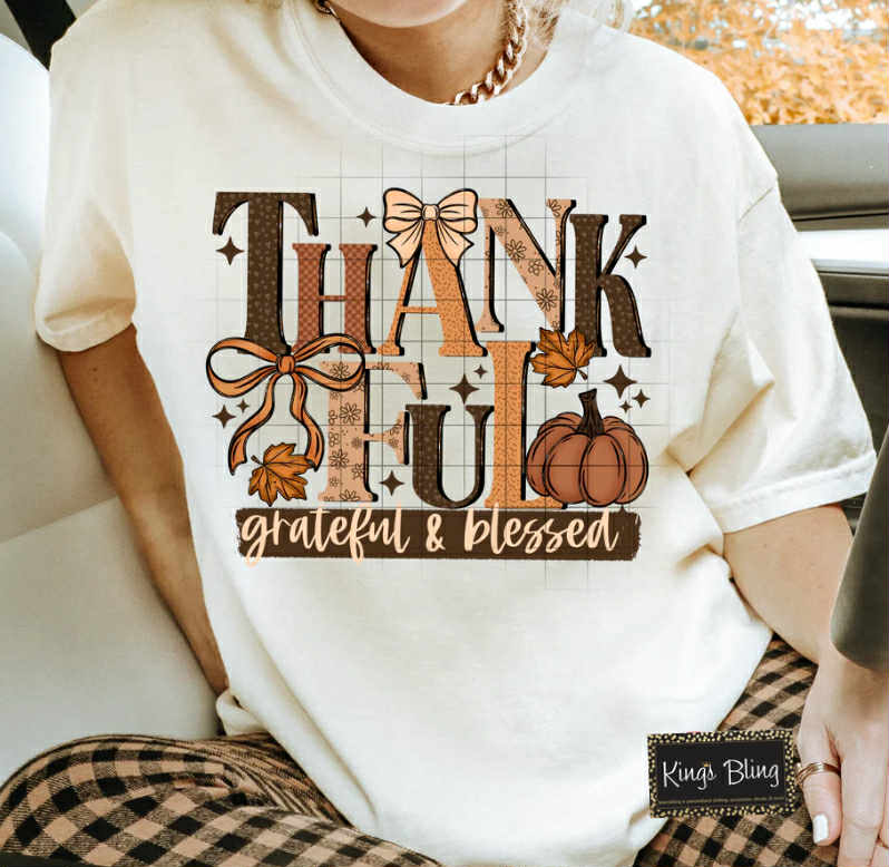 Thankful - Grateful & Blessed