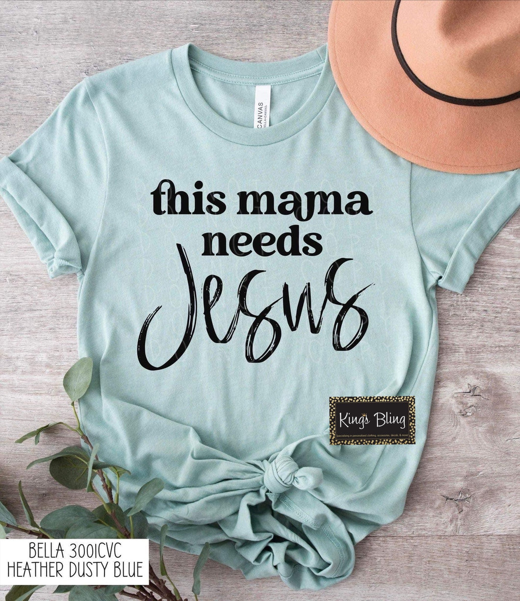 This Mama Needs Jesus